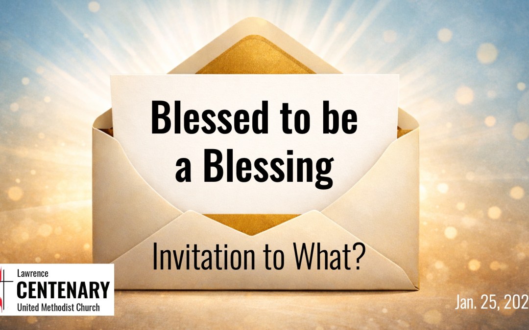Invitation to What? Be a Blessing!