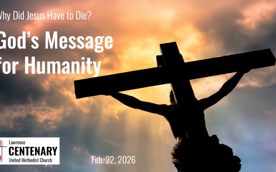 Why Did Jesus Have to Die? God’s Message for Humanity