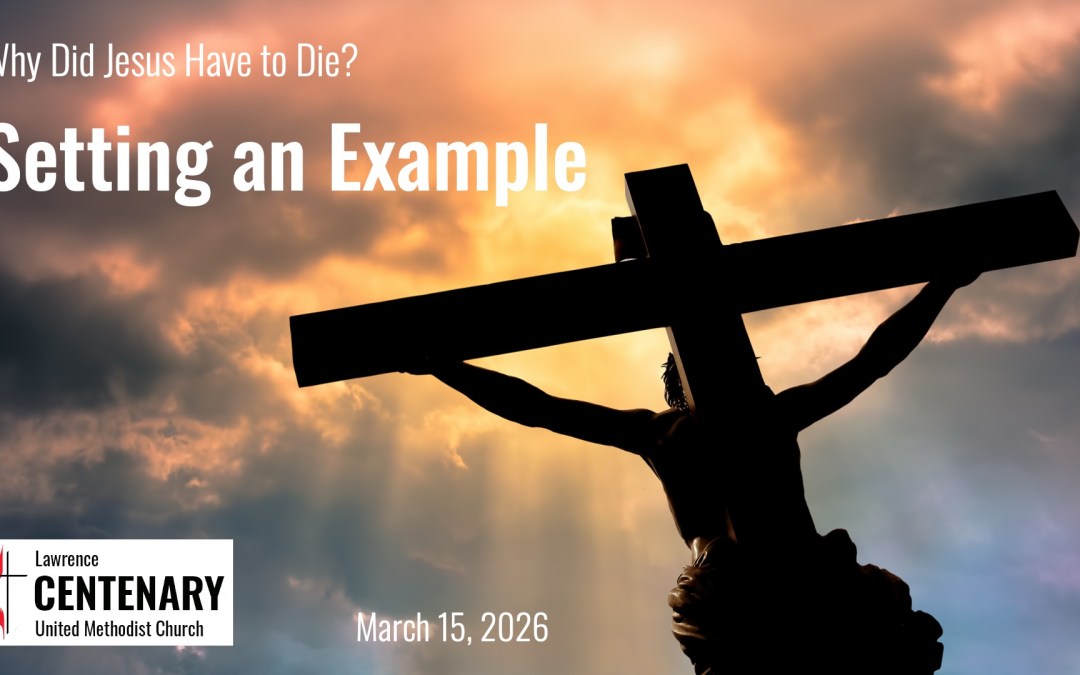 Why Did Jesus Have to Die? Serving as an Example